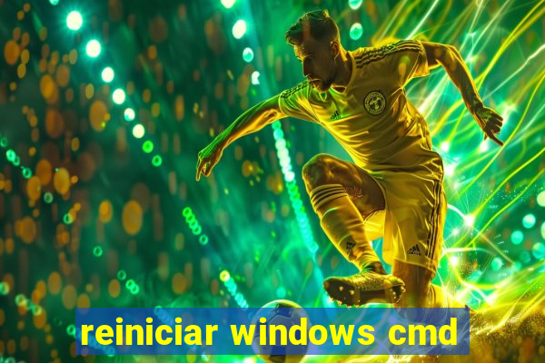 reiniciar windows cmd